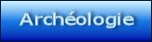 Arch&eacute;ologie