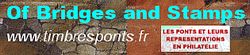 les ponts et leurs repr&eacute;sentations en philat&eacute;lie, art, histoire, technologie et relations humaines