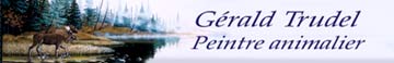 G&eacute;rald Trudel, peintre animalier