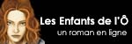 Les Enfants de l'&Ocirc;